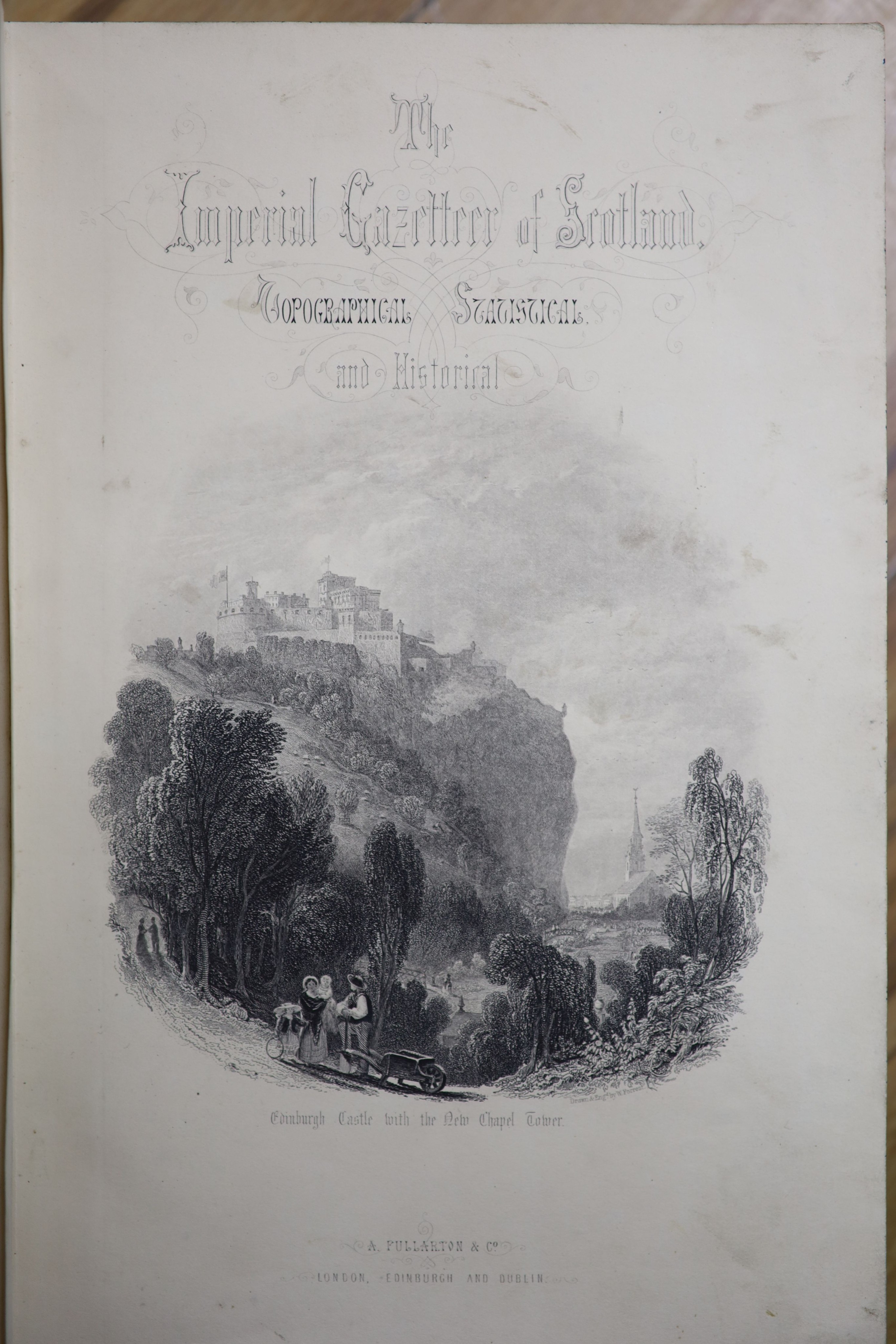 Wilson, The Rev. John Marius - The Imperial Gazetteer of Scotland; or Dictionary of Scottish Topography… 2 vols, each with an illustrated title page, complete with 58 illustrated plates (many are coloured and some double